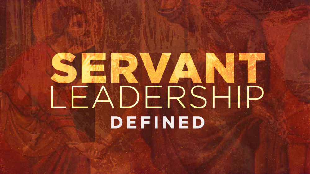 Servant Leadership Defined