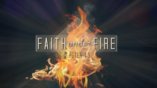 Faith Under Fire Week 1 Image
