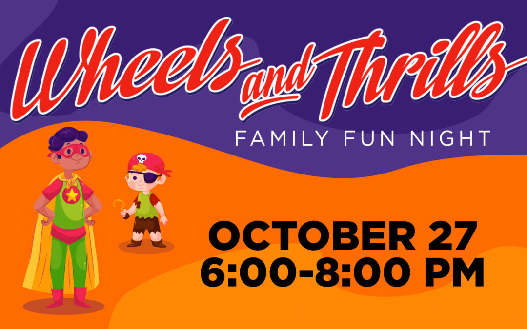 Family Fun Night at Wheels & Thrills