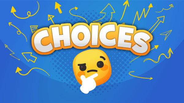 Choices - Choose Your Focus Image