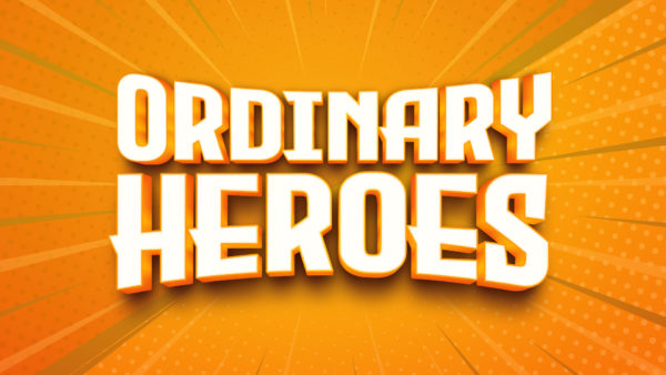 Ordinary Heroes - Week 1 Image