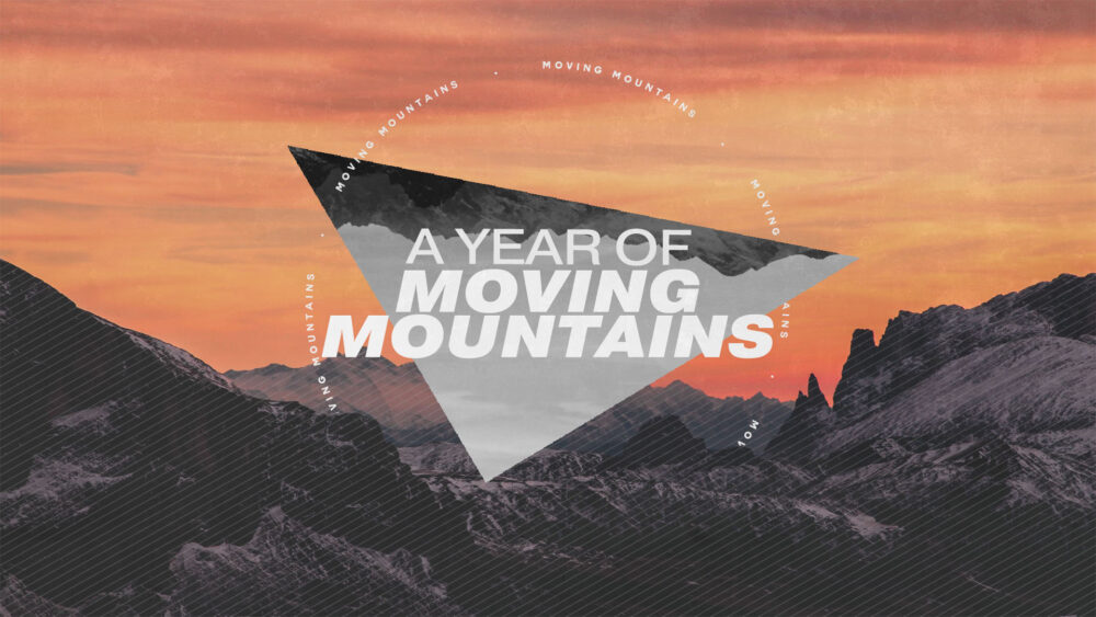 A Year of Moving Mountains