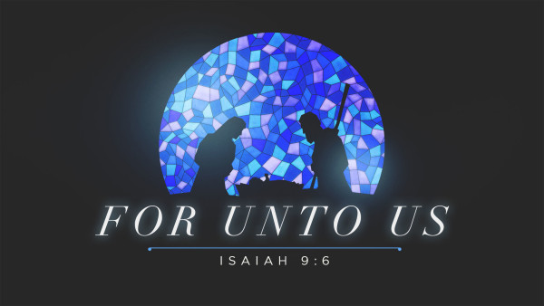 For Unto Us - Week 1 Image